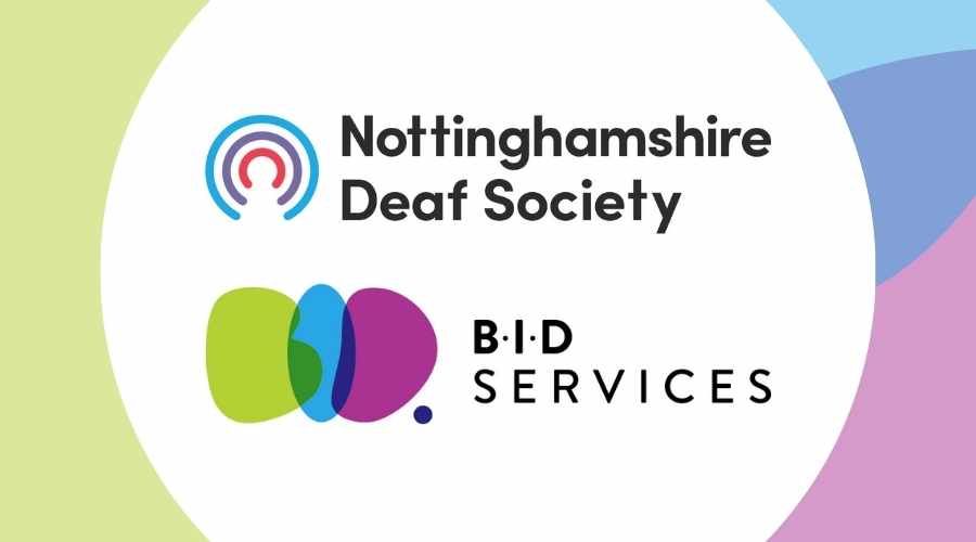 Nottinghamshire Deaf Society and BID Services Merger
